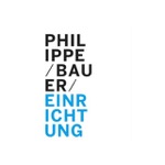 Philippe Bauer Einrichtung