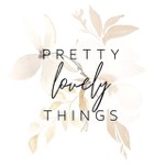 PRETTY LOVELY THINGS